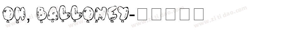 Oh, Balloney字体转换